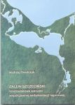 Zalew Szczeciński - środowiskowe warunki współczesnej sedymentacji lagunowej